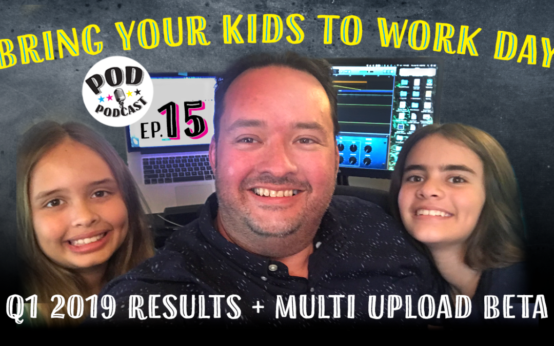 Bring Your Kids To Work Day, Q1 Merch Results & New Amazon Uploader – Ep.15
